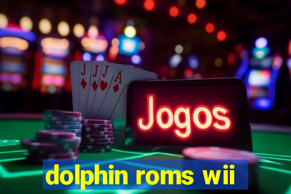 dolphin roms wii